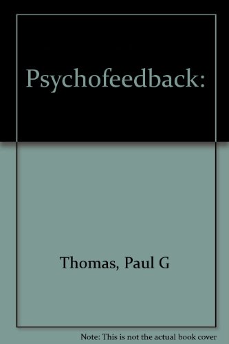 Psychofeedback: Advanced psycho cybernetics