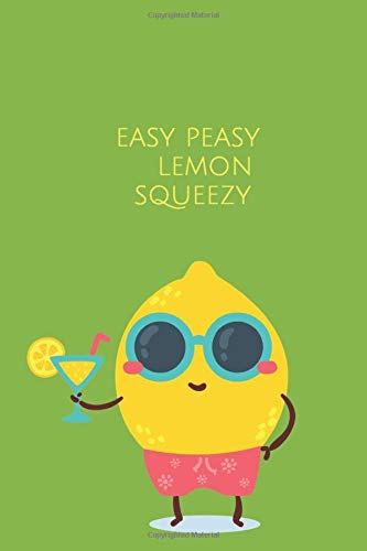 Easy Peasy Lemon Squeezy Notizbuch Mit Lustigem Lemon Spruch 120 Seiten Punkteraster Din A5 Liebe Alles 9781694973894 Amazon Com Books
