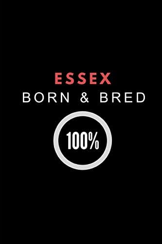 Essex Born & Bred 100%: 2 in 1 Half Lined and Half Blank Paper Notebook, Customised Journal For Essex Natives Paperback – 20 Aug. 2018