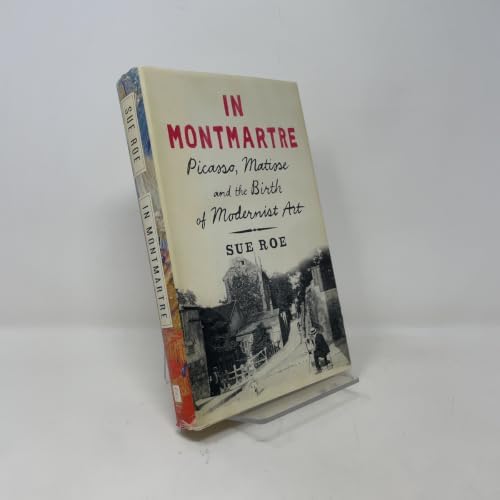 Montmartre: The Birthplace of Modern Art: Cate, Phillip Dennis