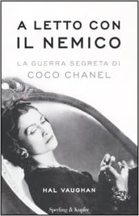 A Letto Con Il Nemico La Guerra Segreta Di Coco Chanel 9788820051150 Amazon Com Books