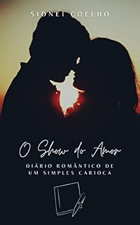 Livro O show do amor - Diário romântico de um simples carioca
