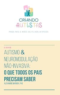 Livro Criando Autistas: Para pais e mães de filhos atípicos