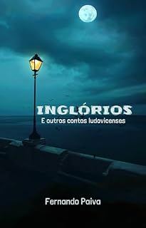 Livro Inglórios e Outros Contos Ludovicenses