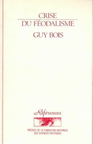 Crise du féodalisme by Guy Bois