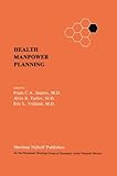 Image de Health Manpower Planning: Methods and Strategies for the Maintenance of Standards and for Cost Control