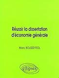 Réussir la dissertation d'économie générale by 