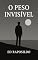 Livro O Peso Invisível