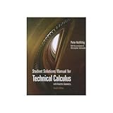 Technical Calculus with Analytic Geometry : Student Solutions Manual, Kuhfittig, Peter K., 0534218539