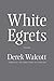 White Egrets: Poems