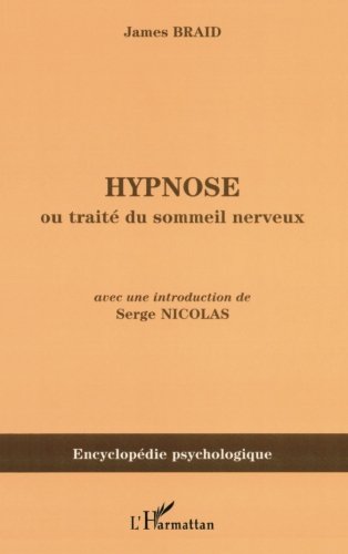 Hypnose: Ou traité du sommeil nerveux (French Edition) by James Braid