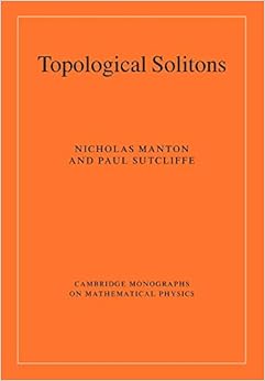 Livres Couvertures de Topological Solitons (Cambridge Monographs on Mathematical Physics) (Inglés) Tapa blanda – 8 octubre 2007