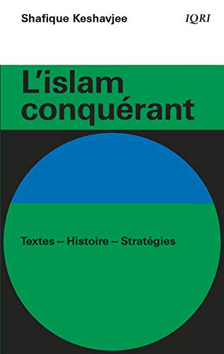 L´islam conquérant: textes, histoire, stratégies