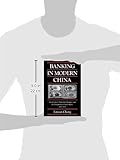 Image de Banking in Modern China: Entrepreneurs, Professional Managers, and the Development of Chinese Banks, 1897-1937 (Cambridge Modern China Series)