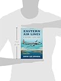 Image de Eastern Air Lines: A History, 1926-1991