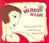 MUSIC CHRISTMAS MIX CD - A Merry Affair: Starbucks Swinging Songs of Red Velvet and Mistletoe Kisses
