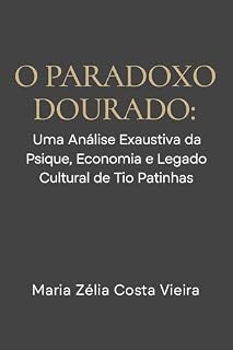 Livro O Paradoxo Dourado : Uma Análise Exaustiva da Psique , Economia e Legado Cultural de Tio Patinhas