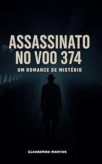 Livro Assassinato no Voo 374: Um crime no céu. Um assassino entre nós.