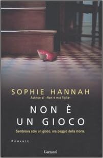 Sophie Hannah - Non è un gioco (2011)