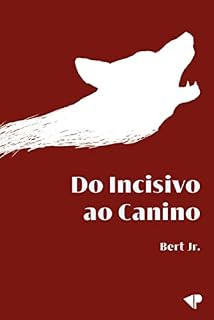 Livro Do Incisivo ao Canino: estórias de umas & outros