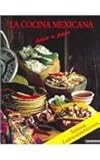La Cocina Mexicana Paso a Paso, LA / Mexican Cooking Step By Step (Sabores Latinoamericanos) (Spanish Edition) by 