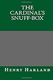 Front cover for the book The Cardinal's Snuff-Box by Henry Harland