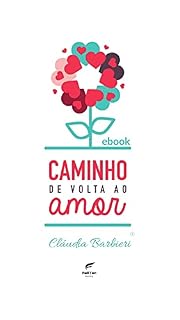 Livro Caminho de volta ao amor