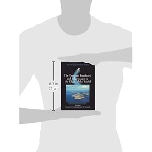 The Tourism Imaginary and Pilgrimages to the Edges of the World (Tourism and Cultural Change)