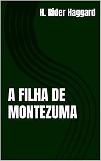 Livro A Filha de Montezuma