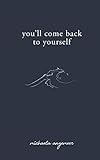 You'll Come Back to Yourself by Michaela Angemeer, Aleks Popovski