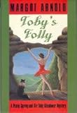Front cover for the book Toby's Folly by Margot Arnold