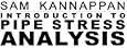Introduction to Pipe Stress Analysis