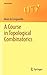 A Course in Topological Combinatorics (Universitext)