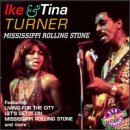 Tina Turner & Ike - Mississippi Rolling Stone - Zortam Music