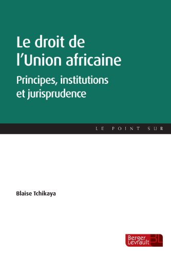 Le  droit de l'Union africaine