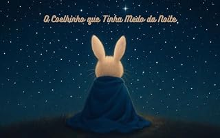Livro O coelhinho que tinha medo da noite