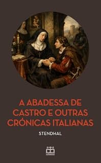 Livro A Abadessa de Castro e outras Crónicas Italianas