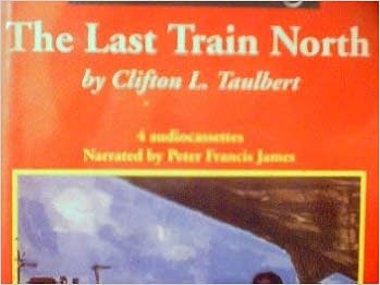 The Last Train North Clifton L Taulbert Peter Francis James 9781556909900 Amazon Com Books