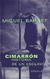Cimarron historia de un esclavo / Story of a Slave (Spanish Edition)