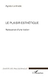 Image de Le plaisir esthétique: Naissance d'une notion (French Edition)