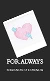 For Always by Shannon O'Connor