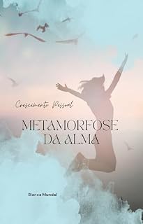 Livro Metamorfose da Alma: Crescimento Pessoal