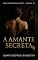 Livro A Amante Secreta: Conto Erótico (Explícito) (Série: Desejos Sem Limites)