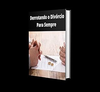 Livro Derrotando o Divórcio Para Sempre