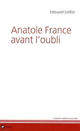 Anatole France avant l'oubli