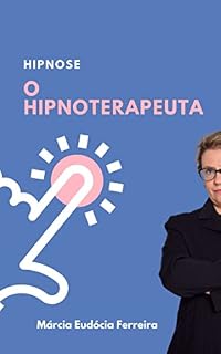 Livro O HIPNOTERAPEUTA: ESCRITORA MÁRCIA EUDÓCIA