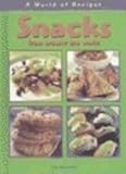 Image de Snacks from Around the World (A World of Recipes)