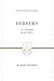 Hebrews: An Anchor for the Soul (2 volumes in 1 / ESV Edition) (Preaching the Word)