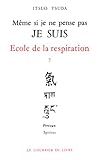 Ecole de la respiration, tome 7 : Je suis by