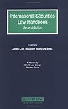 International Securities Law Handbook, Soulier, Jean-Luc and Best, Marcus, 9041122915